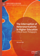 Mike Seal book - The Interruption of Heteronormativity in Higher Education, Queer and Critical Pedagogies 